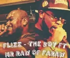 Flizz - The Boy ft Mr Raw of FaRaw